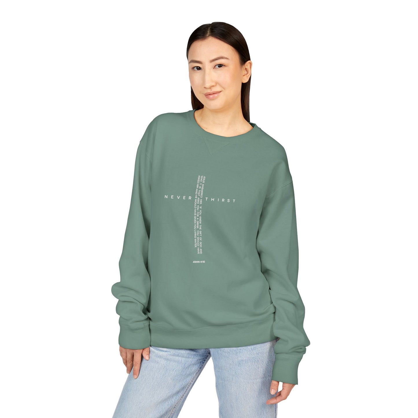 John 4:10 Cross Sweatshirt — "Never Thirst" Christian Crewneck