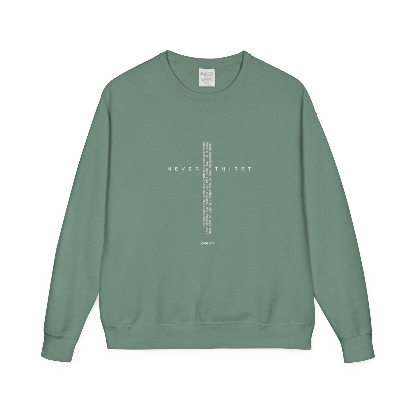 John 4:10 Cross Sweatshirt — "Never Thirst" Christian Crewneck