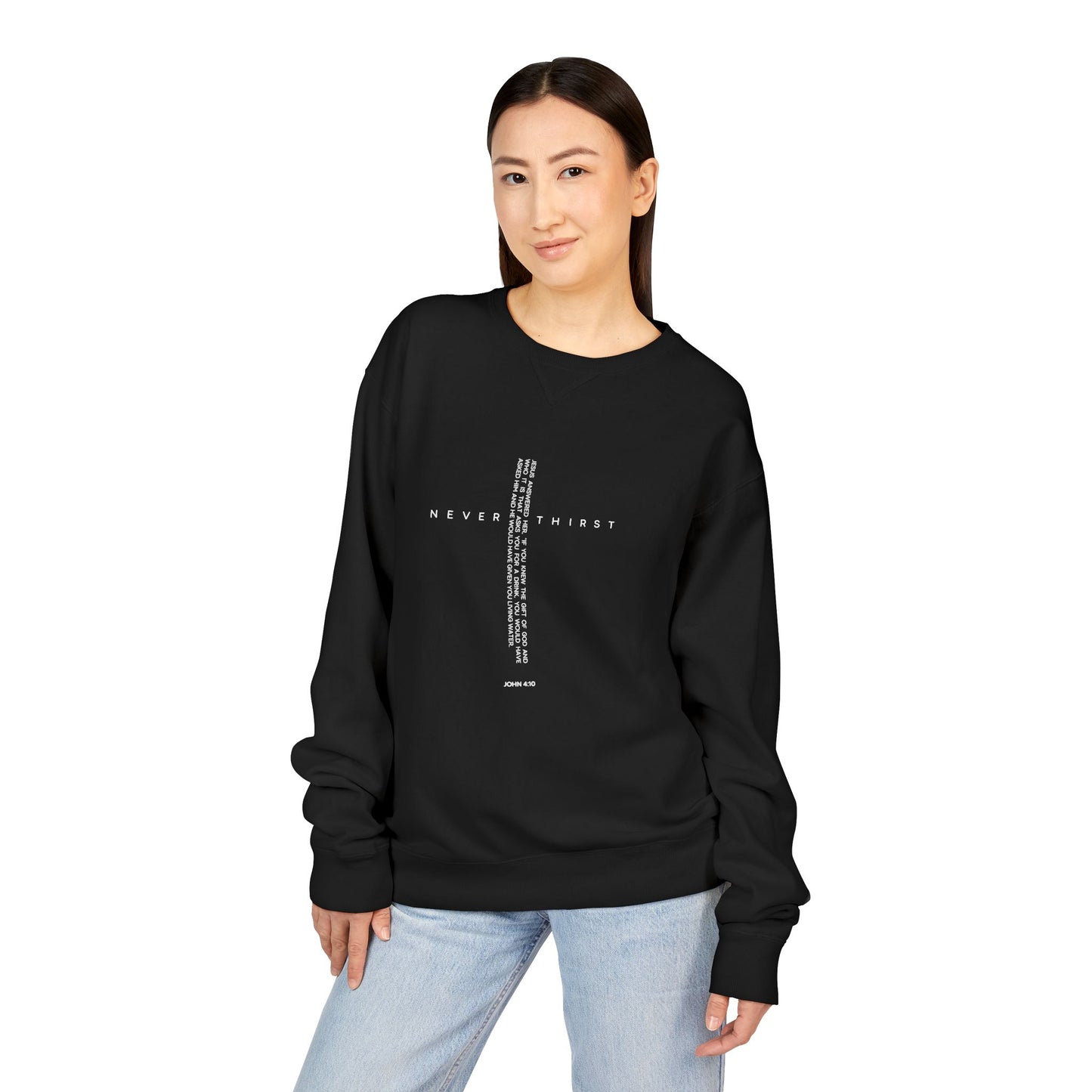 John 4:10 Cross Sweatshirt — "Never Thirst" Christian Crewneck