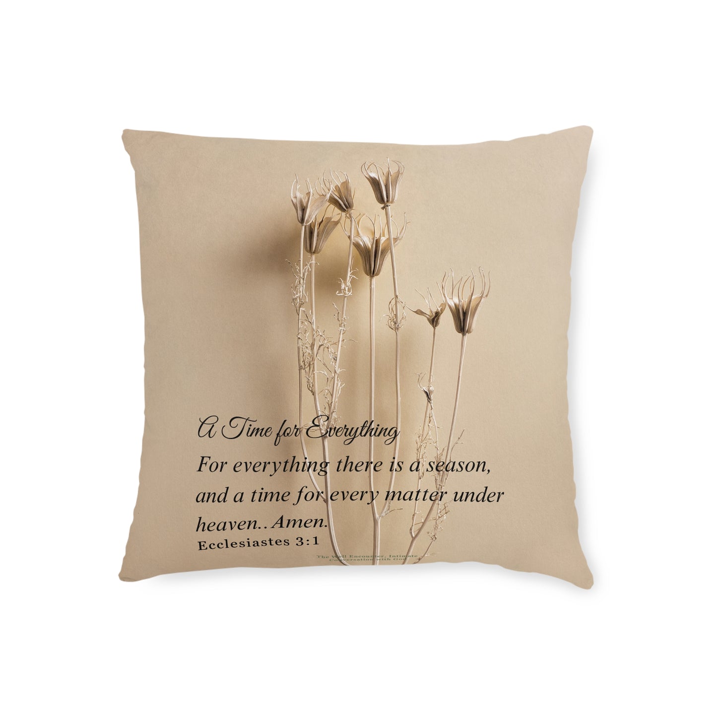 Square Pillow — "A Time for Everything" Bible Verse Decorative Throw Pillow (Ecclesiastes 3:1)
