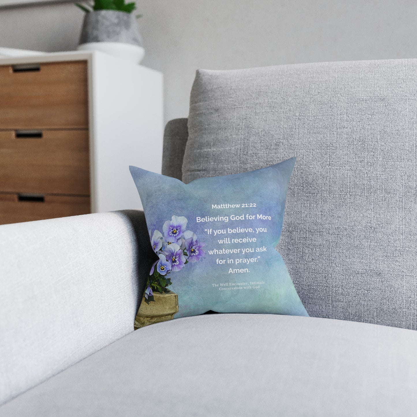 Square Pillow-Believing God for more, Matthew 21:22