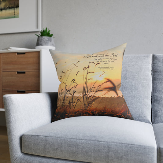 Inspirational Sunrise Square Pillow — Joshua 24:15 "As for me and my house" Scripture Throw Pillow