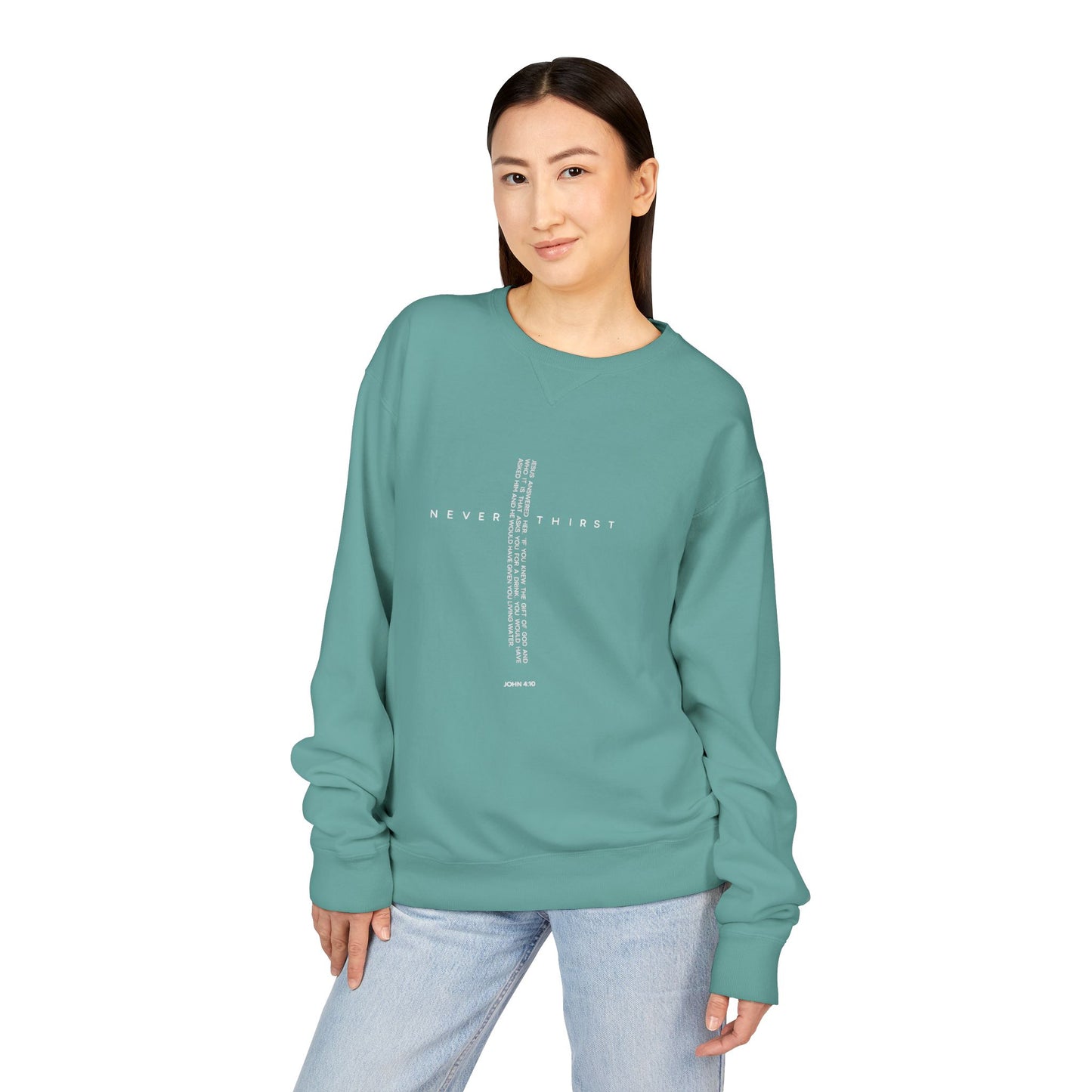 John 4:10 Cross Sweatshirt — "Never Thirst" Christian Crewneck