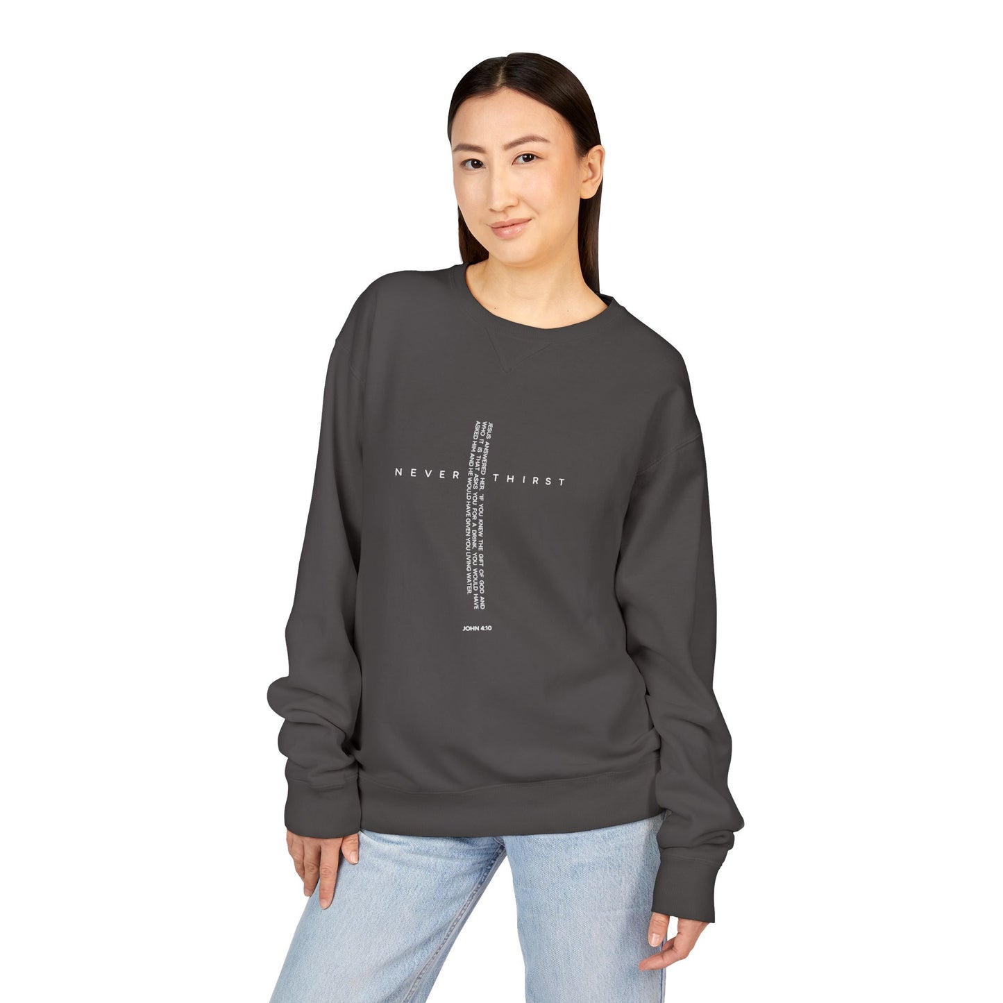 John 4:10 Cross Sweatshirt — "Never Thirst" Christian Crewneck