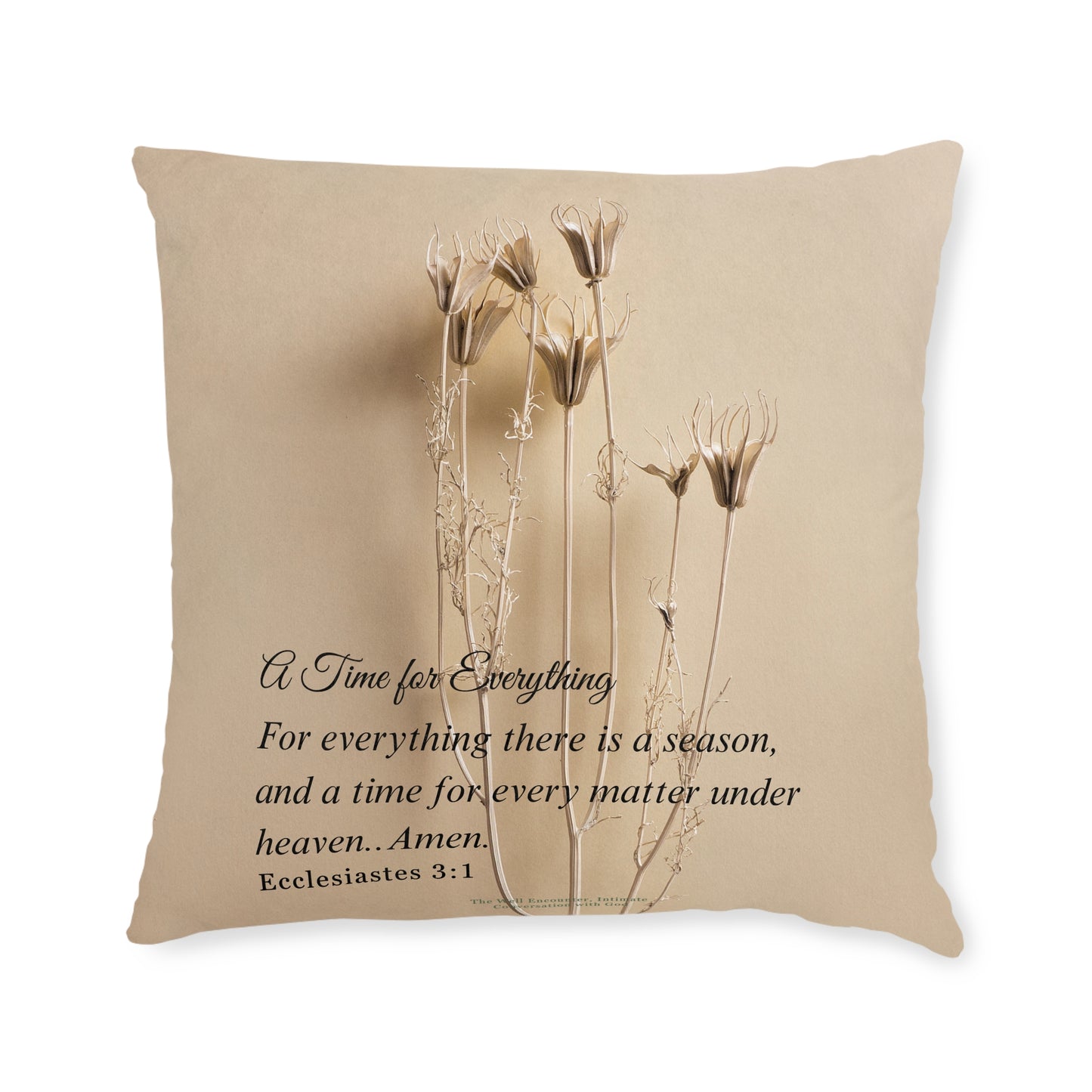 Square Pillow — "A Time for Everything" Bible Verse Decorative Throw Pillow (Ecclesiastes 3:1)