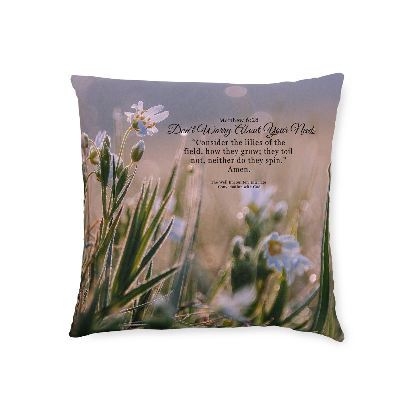 Square Pillow - Matthew 6:28 Floral Bible Verse Decorative Throw Pillow (Don't Worry About Your Needs)